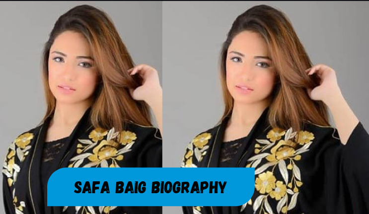 safa baig biography